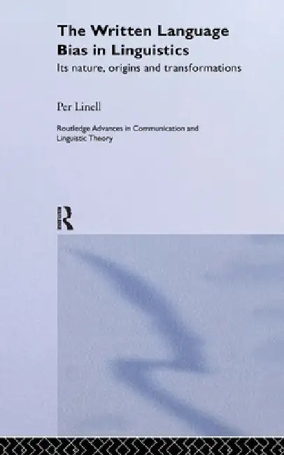 Buy The Written Language Bias in Linguistics (English, Per Linell) Online at Best Price - BookBajar