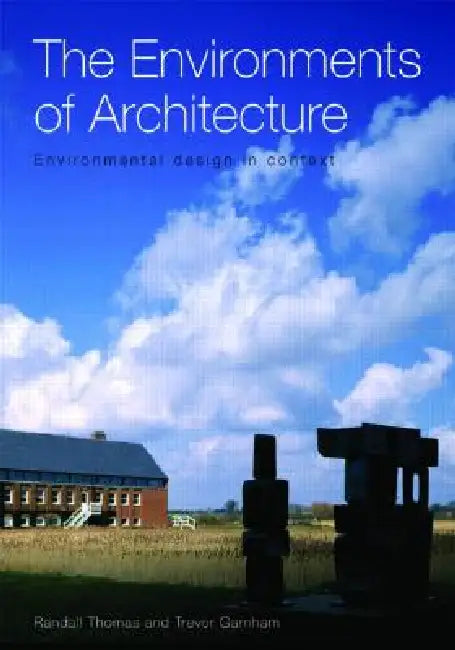Buy The Environments of Architecture (English, Randall Thomas | Trevor Garnham) Online at Best Price - BookBajar