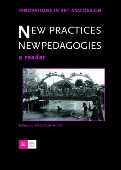 Buy New Practices - New Pedagogies (English, Malcolm Miles) Online at Best Price - BookBajar