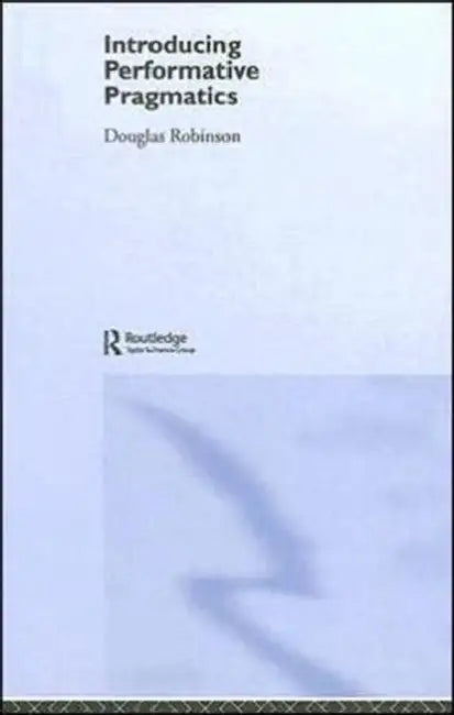 Buy Introducing Performative Pragmatics (English, Douglas Robinson) Online at Best Price - BookBajar