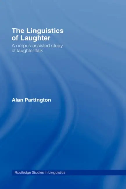 Buy The Linguistics of Laughter (English, Alan Partington) Online at Best Price - BookBajar