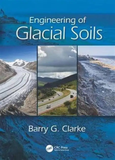 Buy Engineering of Glacial Soils (English, Barry G. Clarke) Online at Best Price - BookBajar