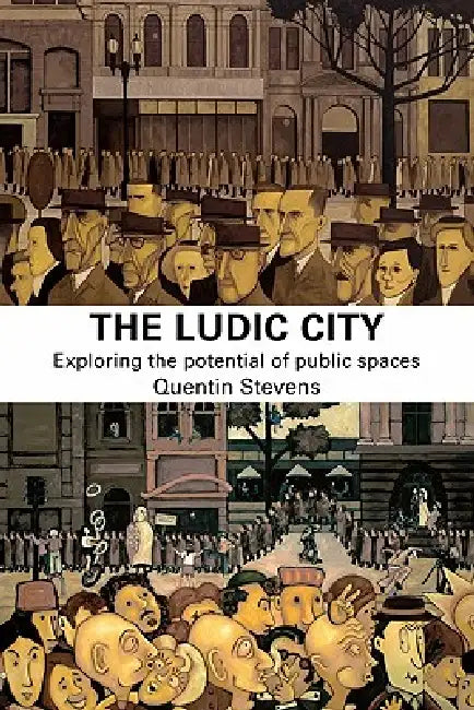 Buy The Ludic City (English, Quentin Stevens) Online at Best Price - BookBajar