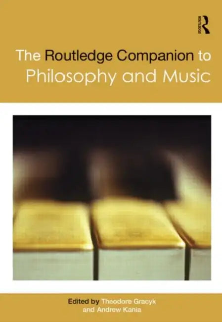 Buy The Routledge Companion to Philosophy and Music (English, Theodore Gracyk) Online at Best Price - BookBajar