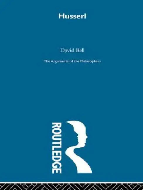 Buy Husserl-Arg Philosophers (English, David Bell) Online at Best Price - BookBajar