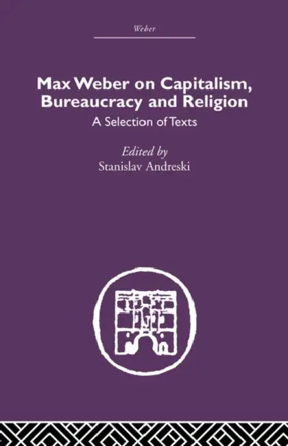 Buy Max Weber on Capitalism, Bureaucracy and Religion (English, Stanislav Andreski) Online at Best Price - BookBajar