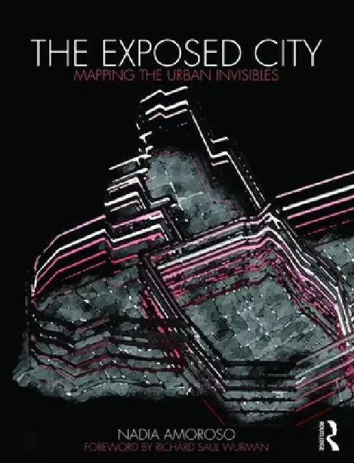 Buy The Exposed City (English, Nadia Amoroso) Online at Best Price - BookBajar