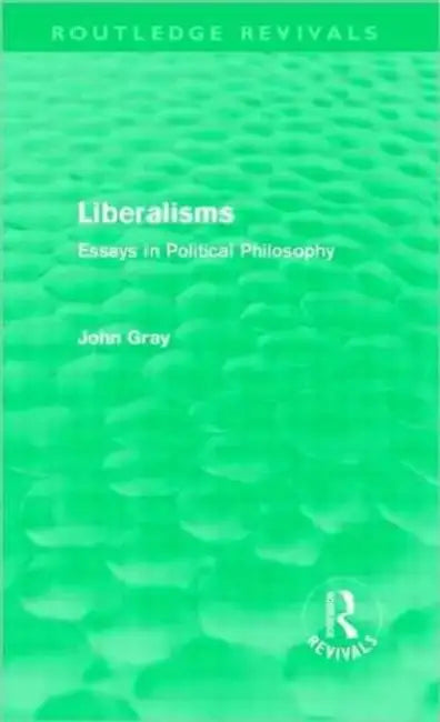 Buy Liberalisms (Routledge Revivals) (English, John Gray) Online at Best Price - BookBajar