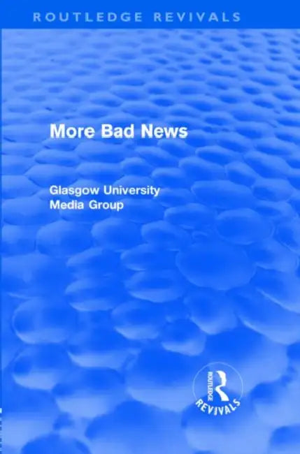 Buy More Bad News (Routledge Revivals) (English, Peter Beharrell) Online at Best Price - BookBajar