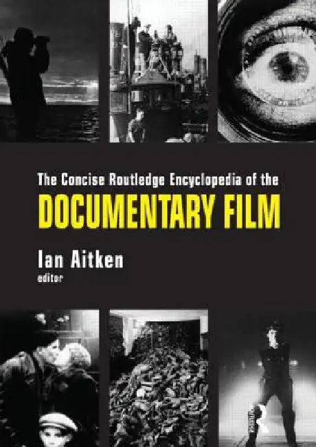 Buy The Concise Routledge Encyclopedia of the Documentary Film (English, Ian Aitken) Online at Best Price - BookBajar