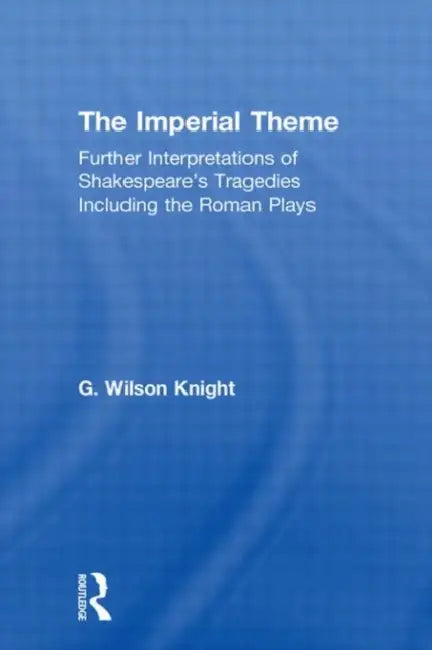 Buy The Imperial Theme (English, G. Wilson Knight) Online at Best Price - BookBajar
