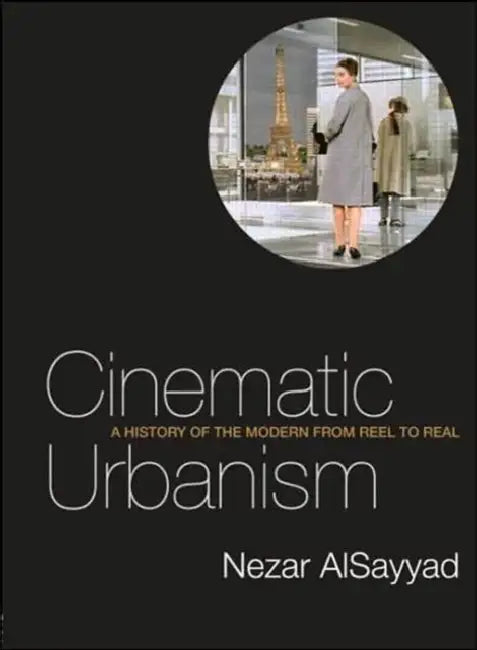 Buy Cinematic Urbanism (English, Nezar AlSayyad) Online at Best Price - BookBajar