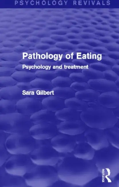 Buy Pathology of Eating (English, Sara Gilbert) Online at Best Price - BookBajar