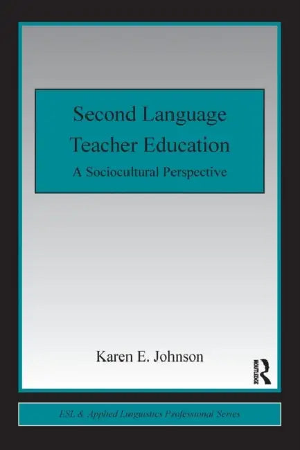Buy Second Language Teacher Education (English, Karen E. Johnson) Online at Best Price - BookBajar