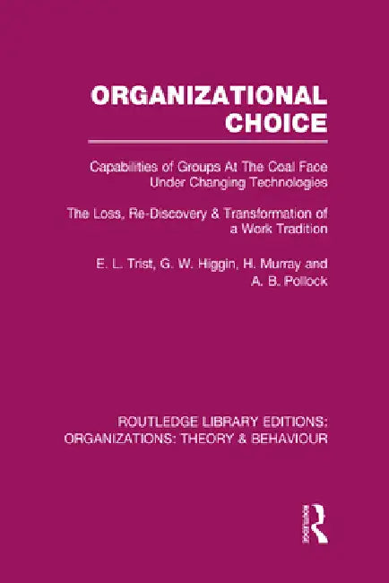 Buy Organizational Choice (Rle (English, E. Trist | G. Higgin | H. Murray) Online at Best Price - BookBajar