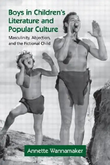 Buy Boys in Children's Literature and Popular Culture (English, Annette Wannamaker) Online at Best Price - BookBajar