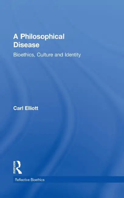 Buy A Philosophical Disease (English, Carl Elliott) Online at Best Price - BookBajar
