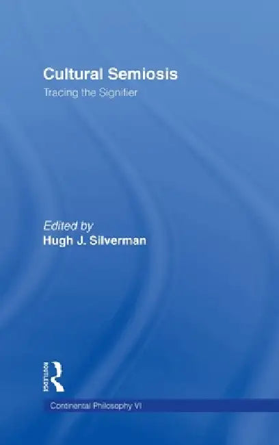 Buy Cultural Semiosis (English, Hugh J. Silverman) Online at Best Price - BookBajar