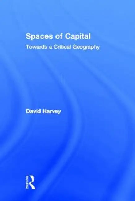 Buy Spaces of Capital (English, David Harvey) Online at Best Price - BookBajar