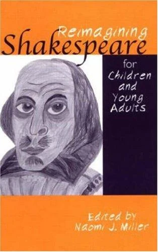 Buy Reimagining Shakespeare for Children and Young Adults (English, Naomi Miller) Online at Best Price - BookBajar