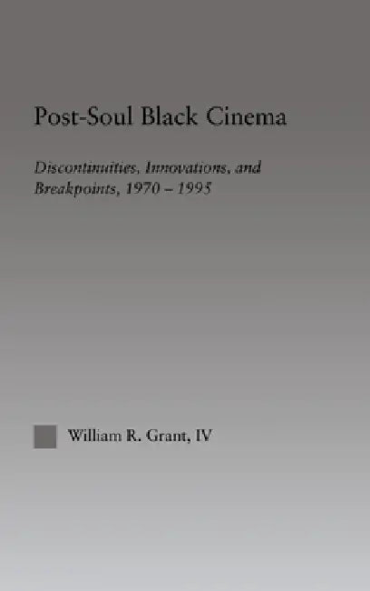 Buy Post-Soul Black Cinema (English, William R. Grant) Online at Best Price - BookBajar