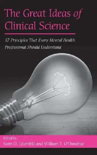 Buy The Great Ideas of Clinical Science (English, Scott O. Lilienfeld | William T. O'Donohue) Online at Best Price - BookBajar