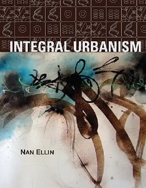 Buy Integral Urbanism (English, Nan Ellin) Online at Best Price - BookBajar