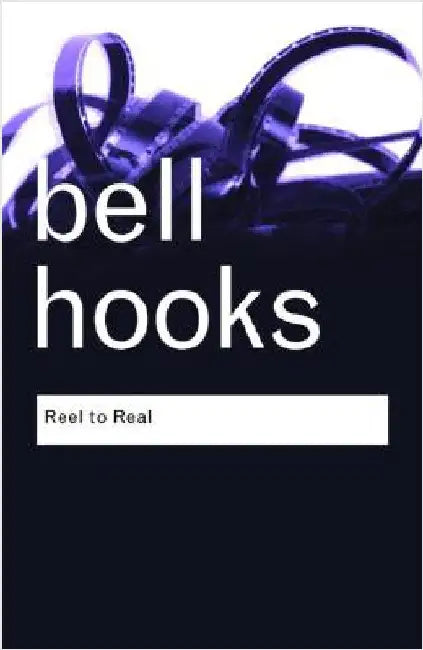 Buy Reel to Real (English, Bell Hooks) Online at Best Price - BookBajar