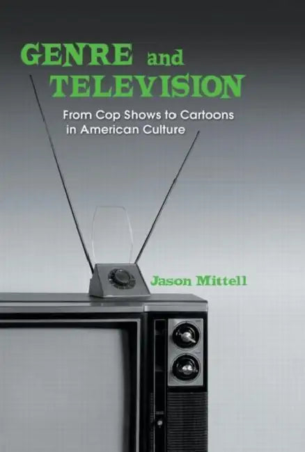 Buy Genre and Television (English, Jason Mittell) Online at Best Price - BookBajar