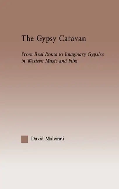 Buy The Gypsy Caravan (English, David Malvinni) Online at Best Price - BookBajar