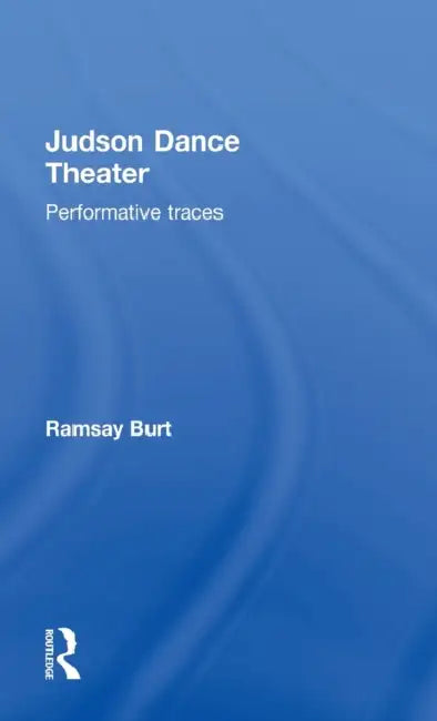 Buy Judson Dance Theater (English, Ramsay Burt) Online at Best Price - BookBajar