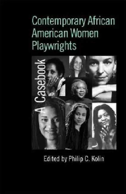 Buy Contemporary African American Women Playwrights (English, Philip C. Kolin) Online at Best Price - BookBajar
