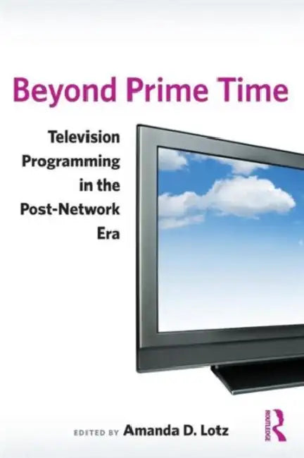 Buy Beyond Prime Time (English, Amanda Lotz) Online at Best Price - BookBajar