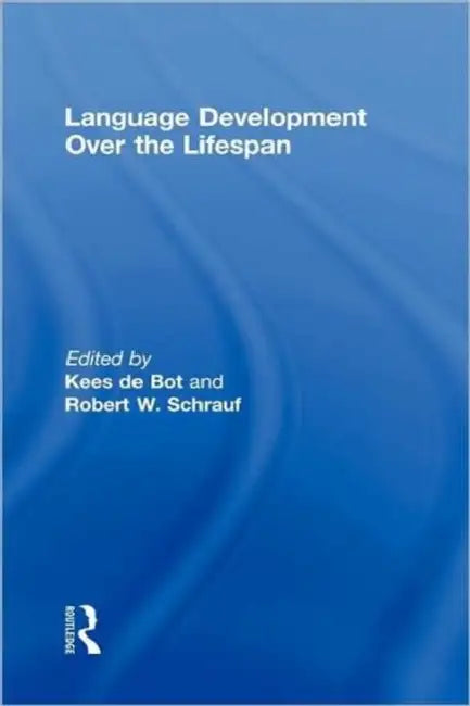 Buy Language Development Over the Lifespan (English, Kees de Bot | Robert W. Schrauf) Online at Best Price - BookBajar