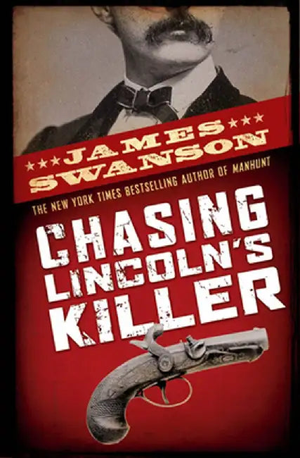Buy Chasing Lincoln's Killer (English, James L. Swanson) Online at Best Price - BookBajar