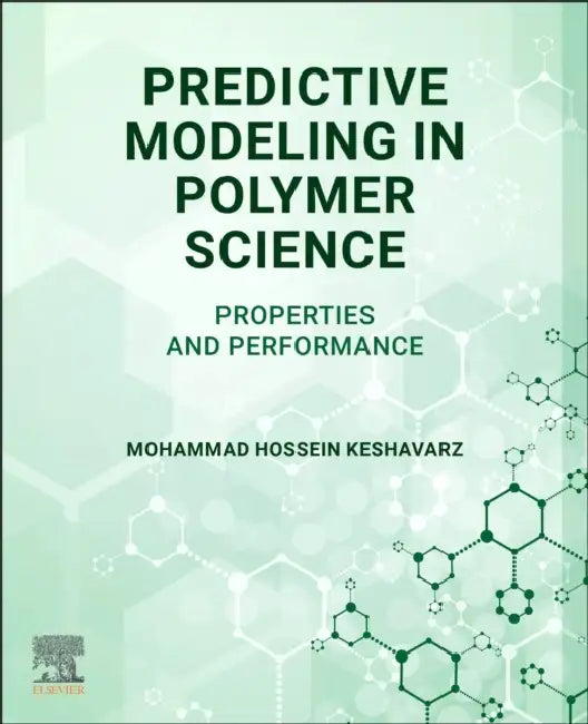 Buy Predictive Modeling in Polymer Science (English, Mohammad Hossein Keshavarz) Online at Best Price - BookBajar