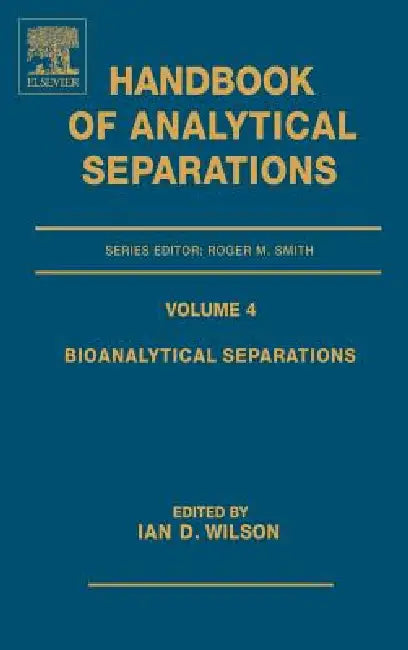 Buy Bioanalytical Separations (English, Ian D. Wilson) Online at Best Price - BookBajar