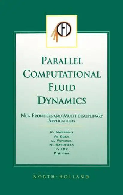 Buy Parallel Computational Fluid Dynamics 2002 (English, K. Matsuno | P. Fox | A. Ecer) Online at Best Price - BookBajar