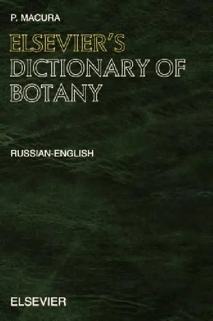 Buy Elsevier's Dictionary of Botany (English, P. Macura) Online at Best Price - BookBajar