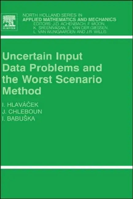 Buy Uncertain Input Data Problems and the Worst Scenario Method (English, Ivan Hlavacek | Jan Chleboun | Ivo Babuska) Online at Best Price - BookBajar
