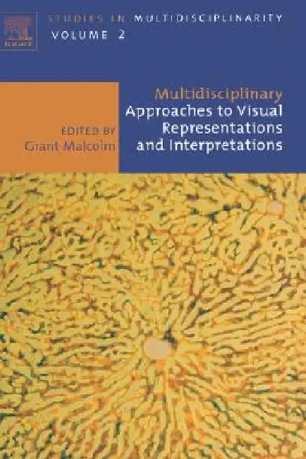 Buy Multidisciplinary Approaches to Visual Representations and Interpretations (English, Grant Malcolm) Online at Best Price - BookBajar