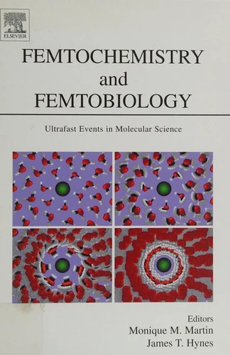 Buy Femtochemistry and Femtobiology (English, Monique M. Martin | James T. Hynes) Online at Best Price - BookBajar