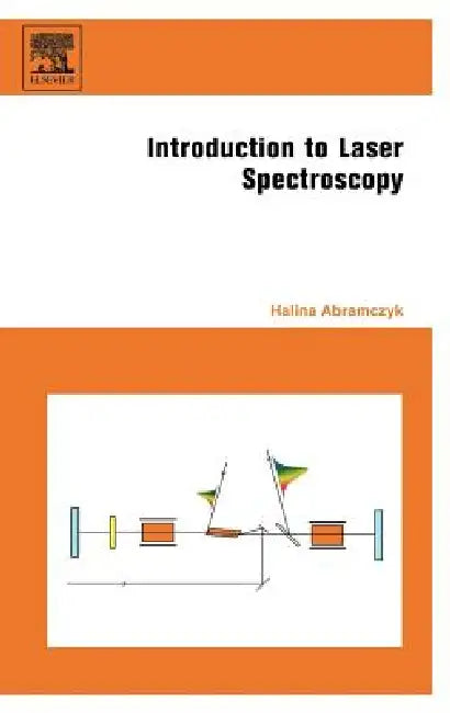 Buy Introduction to Laser Spectroscopy (English, Halina Abramczyk) Online at Best Price - BookBajar