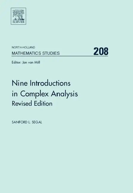 Buy Nine Introductions in Complex Analysis - Revised Edition (English, Sanford L. Segal) Online at Best Price - BookBajar