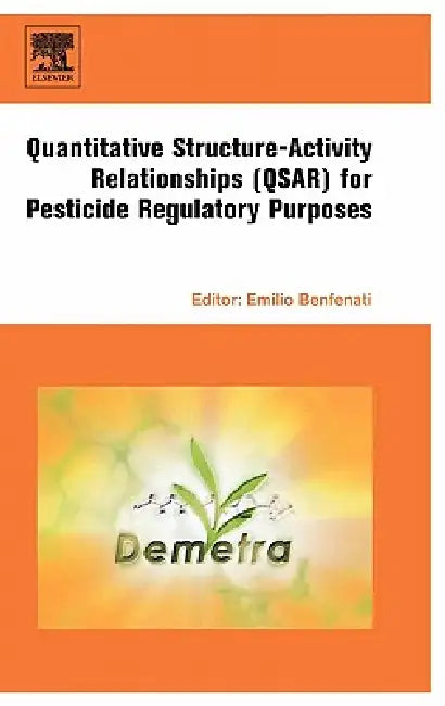 Buy Quantitative Structure-Activity Relationships (QSAR) for Pesticide Regulatory Purposes (English, Emilio Benfenati) Online at Best Price - BookBajar
