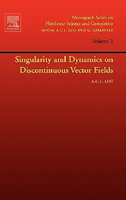 Buy Singularity and Dynamics on Discontinuous Vector Fields (English, Albert C. J. Luo) Online at Best Price - BookBajar