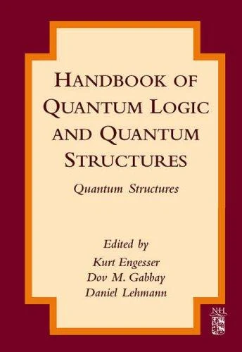 Buy Handbook of Quantum Logic and Quantum Structures (English, Kurt Engesser | Dov M. Gabbay | Daniel Lehmann) Online at Best Price - BookBajar