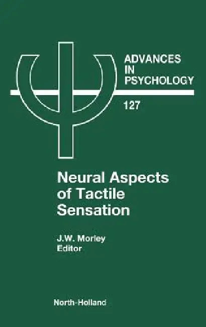 Buy Neural Aspects of Tactile Sensation (English, J. W. Morley) Online at Best Price - BookBajar