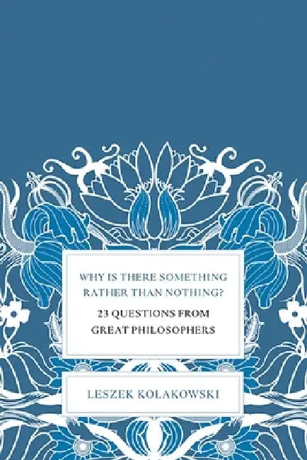 Buy Why Is There Something Rather Than Nothing? (English, Leszek Kolakowski) Online at Best Price - BookBajar
