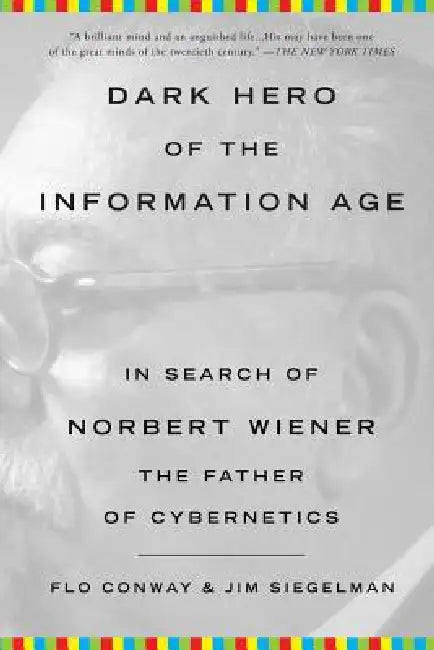Buy Dark Hero of the Information Age (English, Flo Conway | Jim Siegelman) Online at Best Price - BookBajar